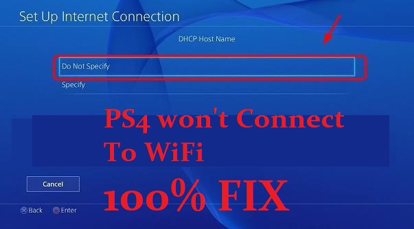 PS4 won't connect to WiFi
