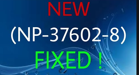 ps4 youtube error code np-37602-8 fixed