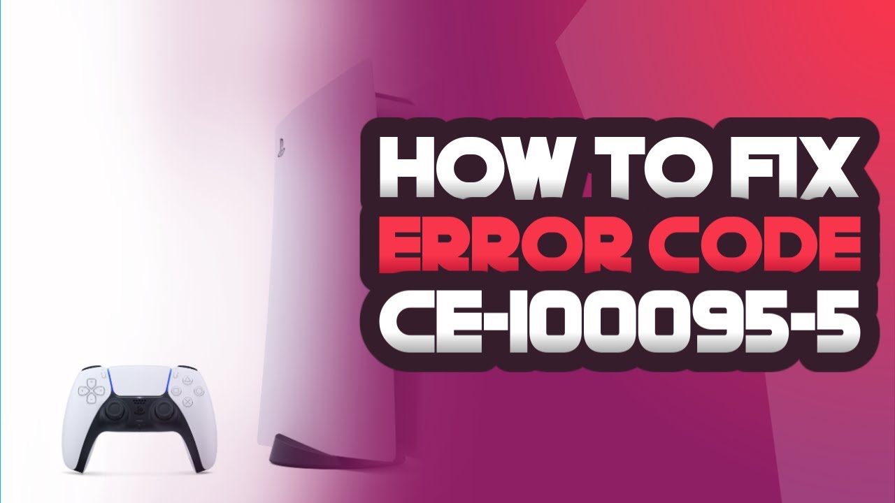 PS5 Error Code CE-10095-5 Fixed